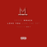 Thumbnail for the Eddie MMack - Love You Like the Set link, provided by host site
