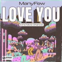 Thumbnail for the ManyFew - Love You (One More Chance) link, provided by host site