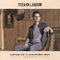 Thumbnail for the Trea Landon - Loved by a Country Boy (Acoustic) link, provided by host site