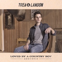 Thumbnail for the Trea Landon - Loved by a Country Boy (Acoustic) link, provided by host site