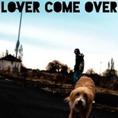 Thumbnail for the Sarge - Lover Come Over link, provided by host site