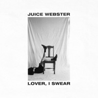 Thumbnail for the Juice Webster - Lover, I Swear link, provided by host site