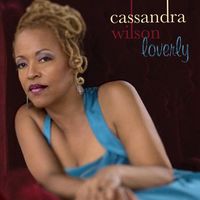 Thumbnail for the Cassandra Wilson - Loverly link, provided by host site