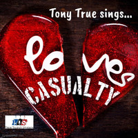 Thumbnail for the Tony True - Loves Casualty link, provided by host site