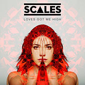 Thumbnail for the Scales - Loves Got Me High link, provided by host site