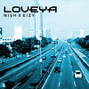 Thumbnail for the Nish - Loveya link, provided by host site
