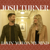 Thumbnail for the Josh Turner - Lovin’ You On My Mind link, provided by host site