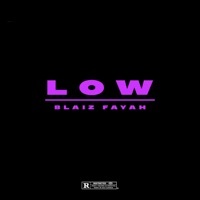 Thumbnail for the Blaiz Fayah - Low link, provided by host site