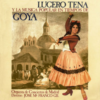 Thumbnail for the Lucero Tena - Lucero Tena y la música popular en los tiempos de Goya link, provided by host site