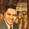 Thumbnail for the Lucho Gatica - Lucho Gatica: 30 Hits link, provided by host site