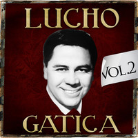 Thumbnail for the Lucho Gatica - Lucho Gatica. Vol. 2 link, provided by host site