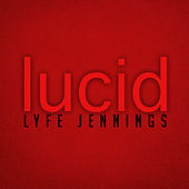 Thumbnail for the Lyfe Jennings - Lucid link, provided by host site