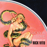 Thumbnail for the Rick Vito - Lucky in Love: The Best of Rick Vito link, provided by host site