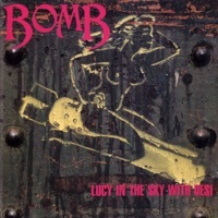 Thumbnail for the Bomb - Lucy In the Sky With Desi link, provided by host site