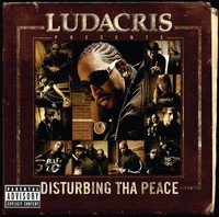 Thumbnail for the Ludacris - Ludacris Presents...Disturbing Tha Peace link, provided by host site