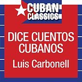 Thumbnail for the Luis Carbonell - Luis Carbonell dice cuentos cubanos link, provided by host site