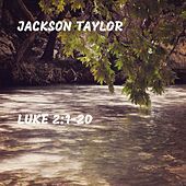 Thumbnail for the Jackson Taylor - Luke 2:1-20 link, provided by host site