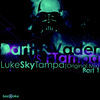 Thumbnail for the Darth Vader - LukeSkyTampa Part 1 link, provided by host site