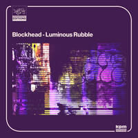 Thumbnail for the Blockhead - Luminous Rubble link, provided by host site
