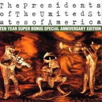 Thumbnail for the The Presidents of the United States of America - Lump link, provided by host site