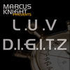 Thumbnail for the Marcus Knight - Luv Digitz link, provided by host site