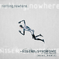 Thumbnail for the nothing,nowhere. - M1SERY_SYNDROME [Wubz_Remix] link, provided by host site