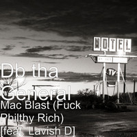 Thumbnail for the DB Tha General - Mac Blast (Fuck Philthy Rich) link, provided by host site