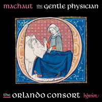 Thumbnail for the Guillaume de Machaut - Machaut: The Gentle Physician (Complete Machaut Edition 6) link, provided by host site