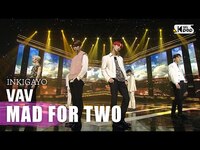 Thumbnail for the VAV - (브이에이브이) - MADE FOR TWO @인기가요 inkigayo link, provided by host site