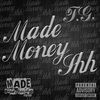 Thumbnail for the T.G. - Made-Money-Shh link, provided by host site