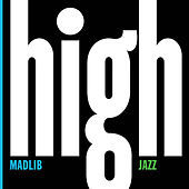 Thumbnail for the Madlib - Madlib Medicine Show #7: High Jazz link, provided by host site