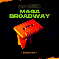 Thumbnail for the FORGIATO BLOW - Maga Broadway link, provided by host site