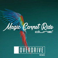 Thumbnail for the Dune - Magic Carpet Ride (Overdrive Remix) link, provided by host site