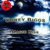 Thumbnail for the Corey Biggs - Magic Kiss link, provided by host site