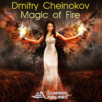 Thumbnail for the Dmitry Chelnokov - Magic of Fire link, provided by host site