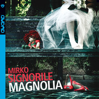 Thumbnail for the Mirko Signorile - Magnolia link, provided by host site