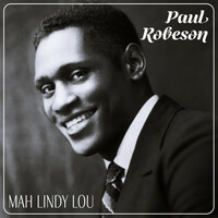 Thumbnail for the Paul Robeson - Mah Lindy Lou / Ma Curly link, provided by host site