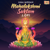 Thumbnail for the Uma Mohan - Mahalakshmi Suktam (LoFi) link, provided by host site