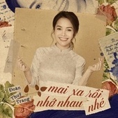 Thumbnail for the Đoàn Thúy Trang - Mai Xa Rồi Nhớ Nhau Nhé link, provided by host site