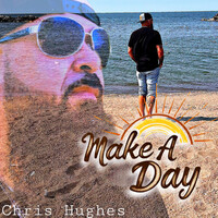 Thumbnail for the Chris Hughes - Make a Day link, provided by host site