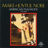Thumbnail for the Ron Jeffers - Make a Joyful Noise: Mainstreams and Backwaters of American Psalmody, 1770-1840 link, provided by host site