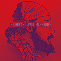 Thumbnail for the Nicholas David - Make Hope link, provided by host site