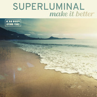 Thumbnail for the Superluminal - Make It Better link, provided by host site
