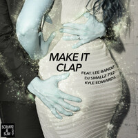 Thumbnail for the Kyle Edwards - Make It Clap link, provided by host site