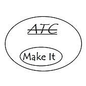 Thumbnail for the ATC - Make It link, provided by host site