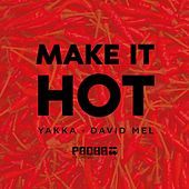 Thumbnail for the David Mel - Make It Hot link, provided by host site