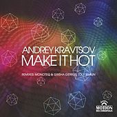 Thumbnail for the Andrey Kravtsov - Make It Hot link, provided by host site
