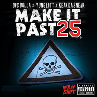 Thumbnail for the Doc Dolla - Make It Past 25 link, provided by host site