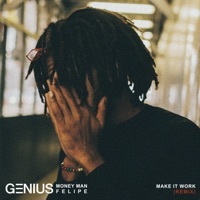 Thumbnail for the Genius - Make It Work (Remix) link, provided by host site