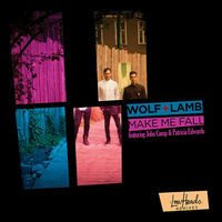 Thumbnail for the Wolf + Lamb - Make Me Fall link, provided by host site